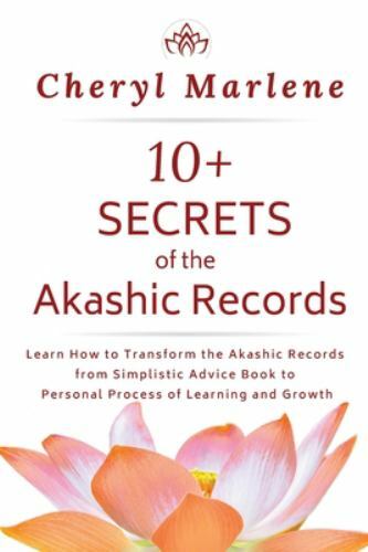 10+ Secrets of the Akashic Records: Learn How to Transform the Akashic…