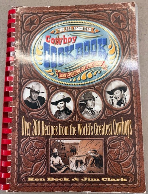 The All-American Cowboy Cookbook 1995 Ken Beck Jim Clark Western Recipes