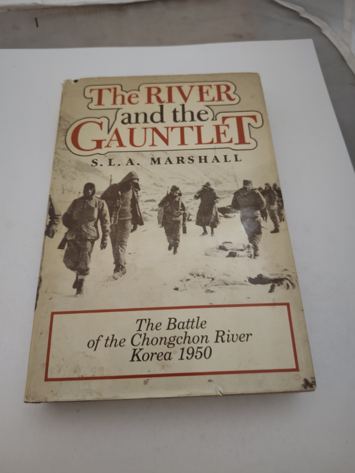 The River and the Gauntlet Battle of Chongchon River Korea 1950 Marshall HC BCE