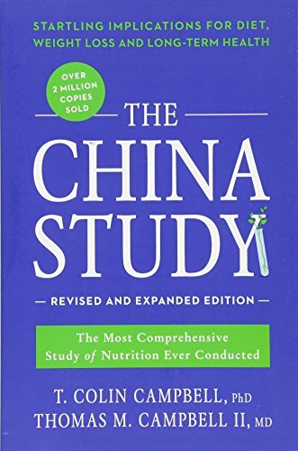 The China Study: Revised and Expanded Edition: The Most Comprehe