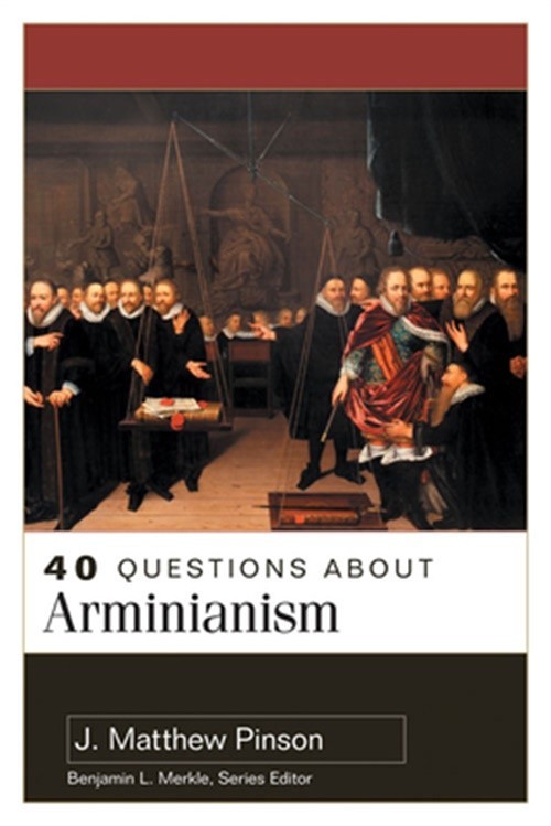 40 Questions about Arminianism (Paperback or Softback)