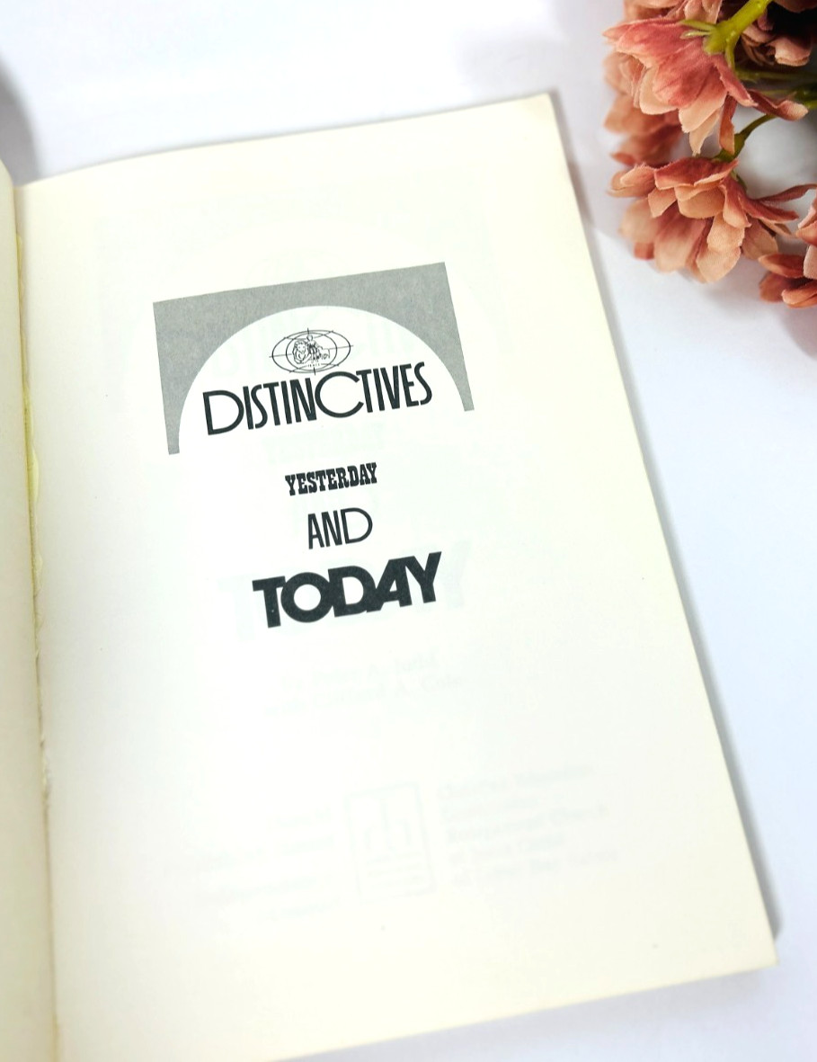 Distinctives : Yesterday and Today by Peter A. Judd; Clifford A. Cole PB