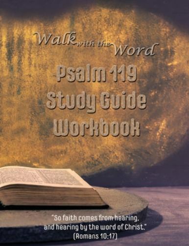 Walk with the Word Psalm 119 Study Guide Workbook – Isom, D. E.