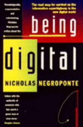 Being Digital by Nicholas Negroponte: Used