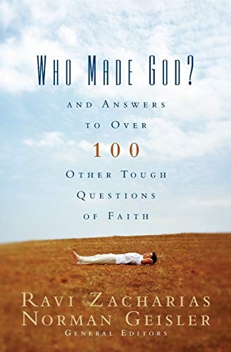 Who Made God?: And Answers to Over 100 Other Tough Questi – VERY GOOD