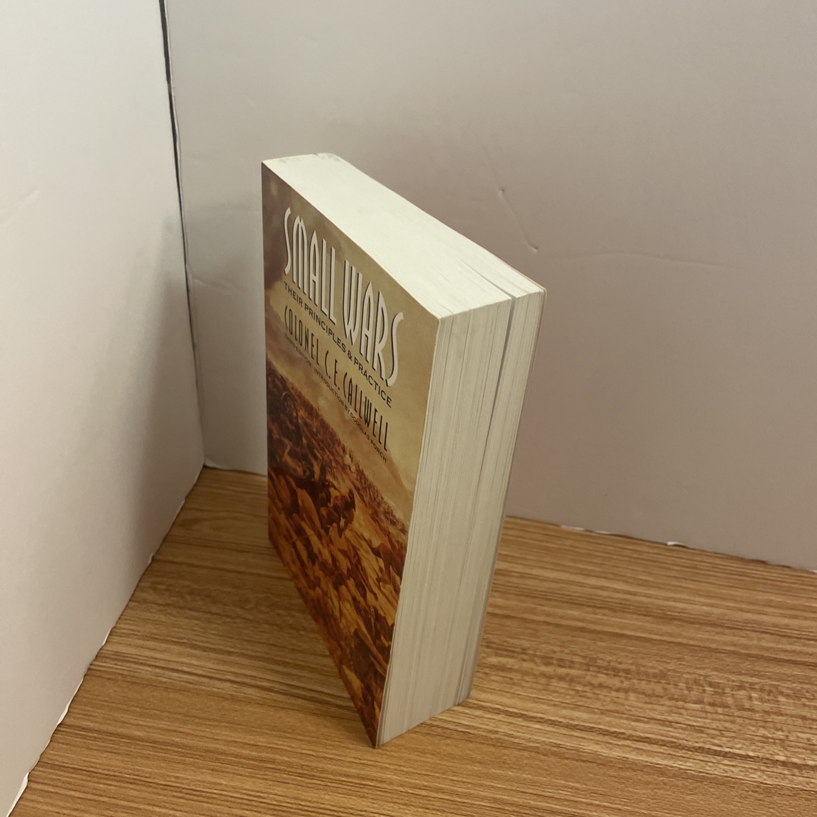 Small Wars : Their Principles and Practice (Third Edition) by C. E. Callwell…