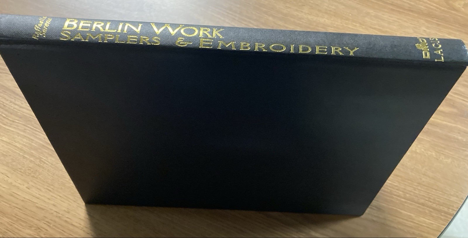 BERLIN WORK: SAMPLERS & EMBROIDERY OF THE 19TH CENTURY. Serena (1996, HC/DJ)