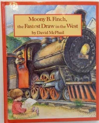Mooney B. Finch, the Fastest Draw in – Hardcover, by David McPhail – Very Good