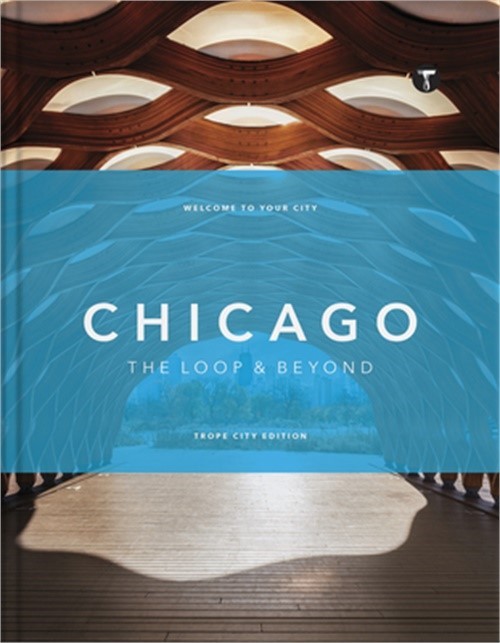Trope Chicago: The Loop and Beyond (Hardback or Cased Book)