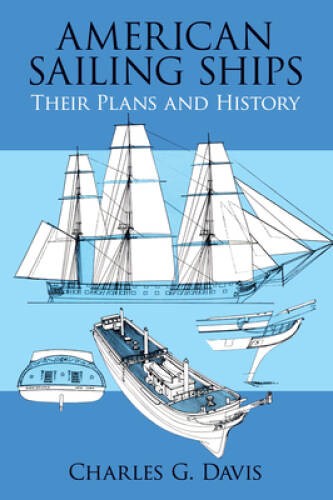 American Sailing Ships: Their Plans and History (Dover Maritime) – VERY GOOD