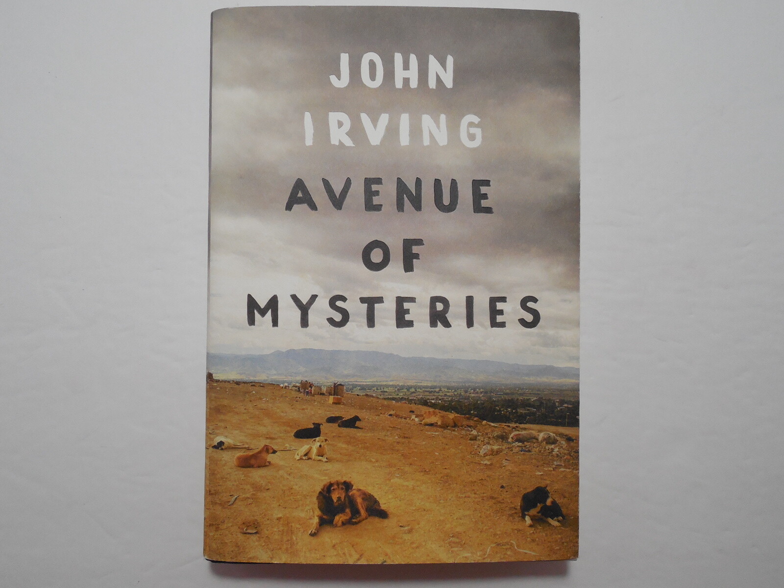 Avenue of Mysteries by John Irving, 2015, 1st Ed, 1st Pr, Signed, Like New