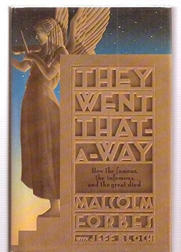 They Went That-A-Way: How the Famous, the Infamous, and the Great Died – GOOD