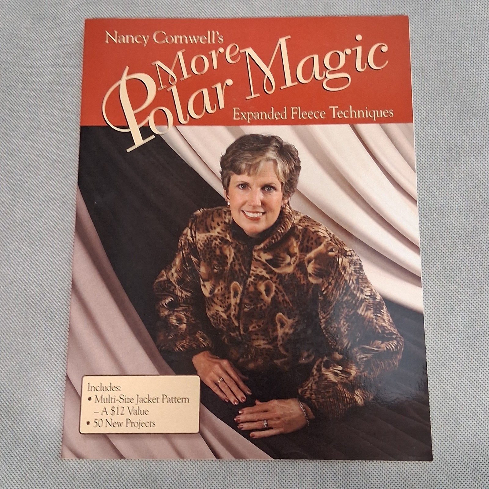 Nancy Cornwell’s More Polar Magic: Expanded Fleece Techniques 158 Pages