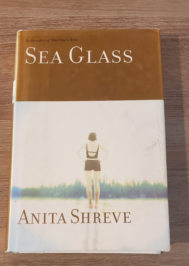Sea Glass by Anita Shreve – HCDJ – 1st Edition 2002