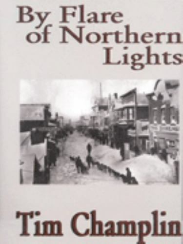 By Flare of Northern Lights: A North-Western Story (Five Star First Edition We..