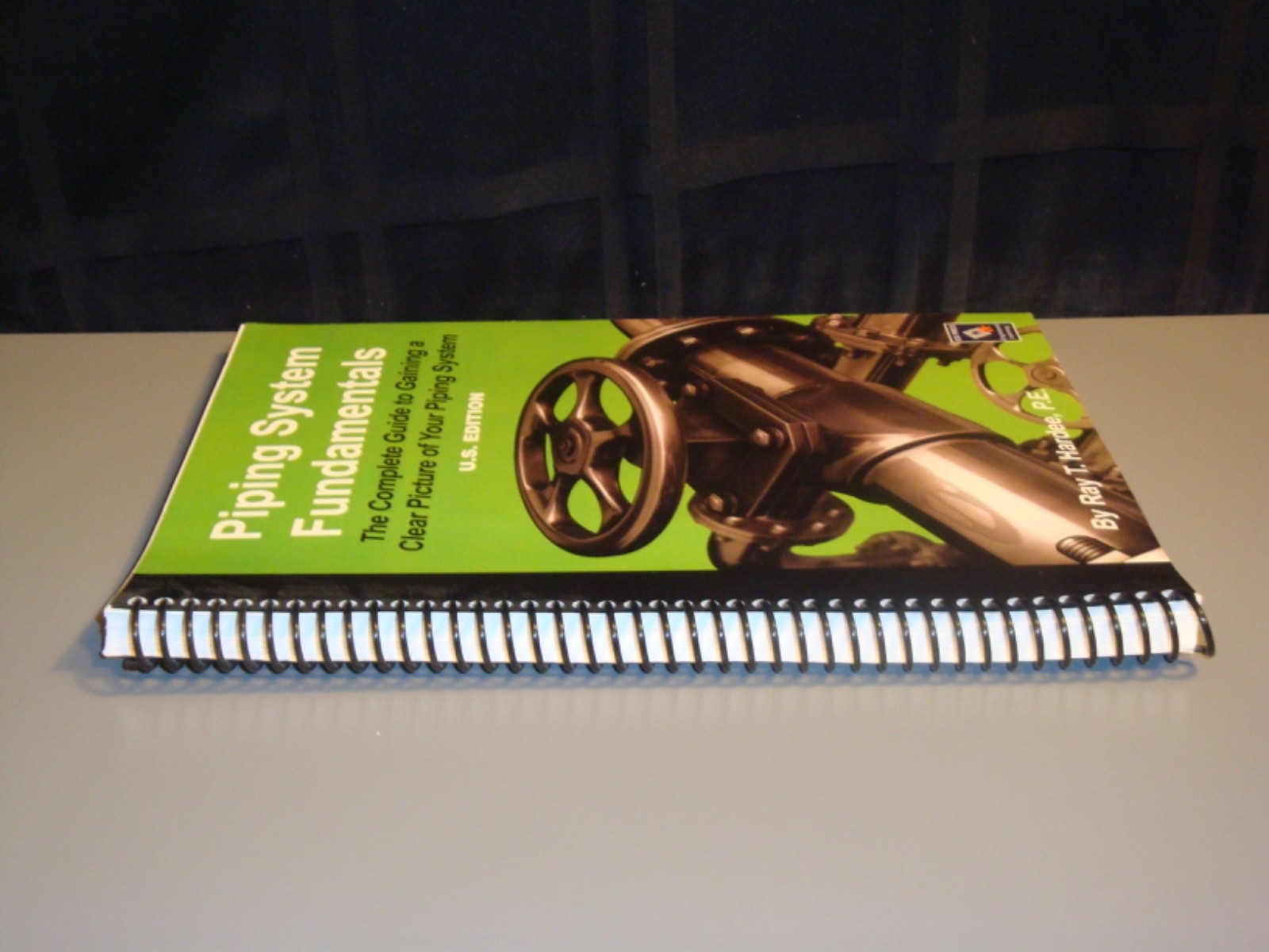 Piping System Fundamentals Complete Guide Spiral Bound US Edition Ray Hard ESI