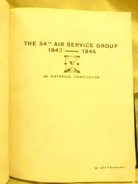 54th Air Service Group 1943-1945 – A Historical Compilation