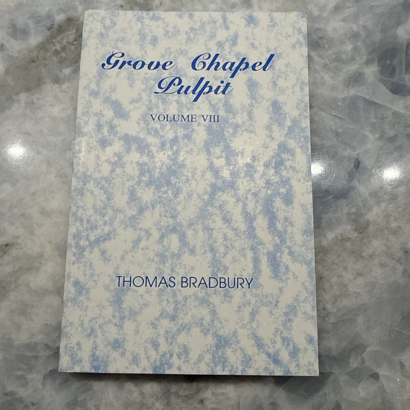 Grove Chapel Pulpit: Sermons by Thomas Bradbury (Vol 1–8, PB)-Baptist, Theology