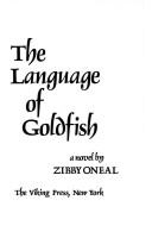 The Language of Goldfish Hardcover Zibby Oneal