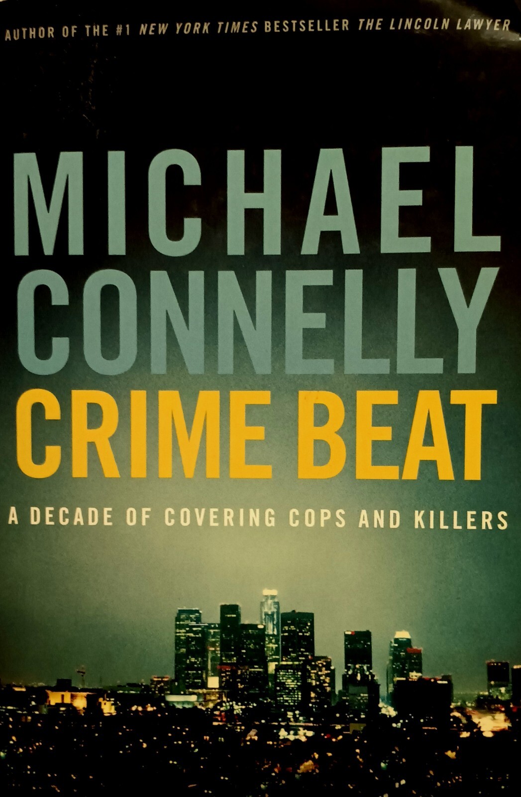 Michael Connelly (Lincoln Lawyer/Bosch) -Crime Beat-Reversal-Scarecrow-Crossing