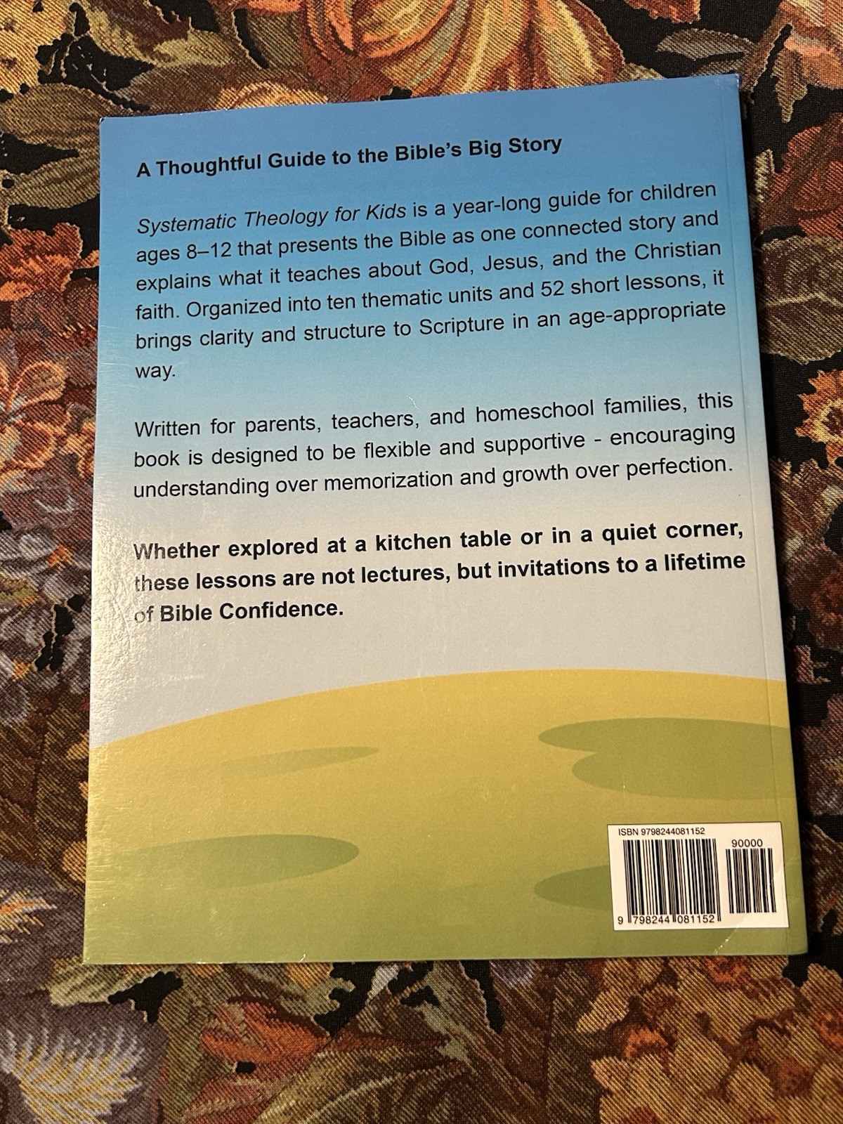 Systematic Theology for Kids 8-12 – King James Version: a 52-Week Lesson Guide