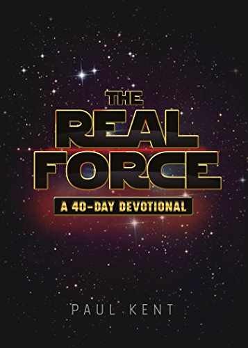 The Real Force: A 40 Day Devotional – Paperback, by Kent Paul – Very Good