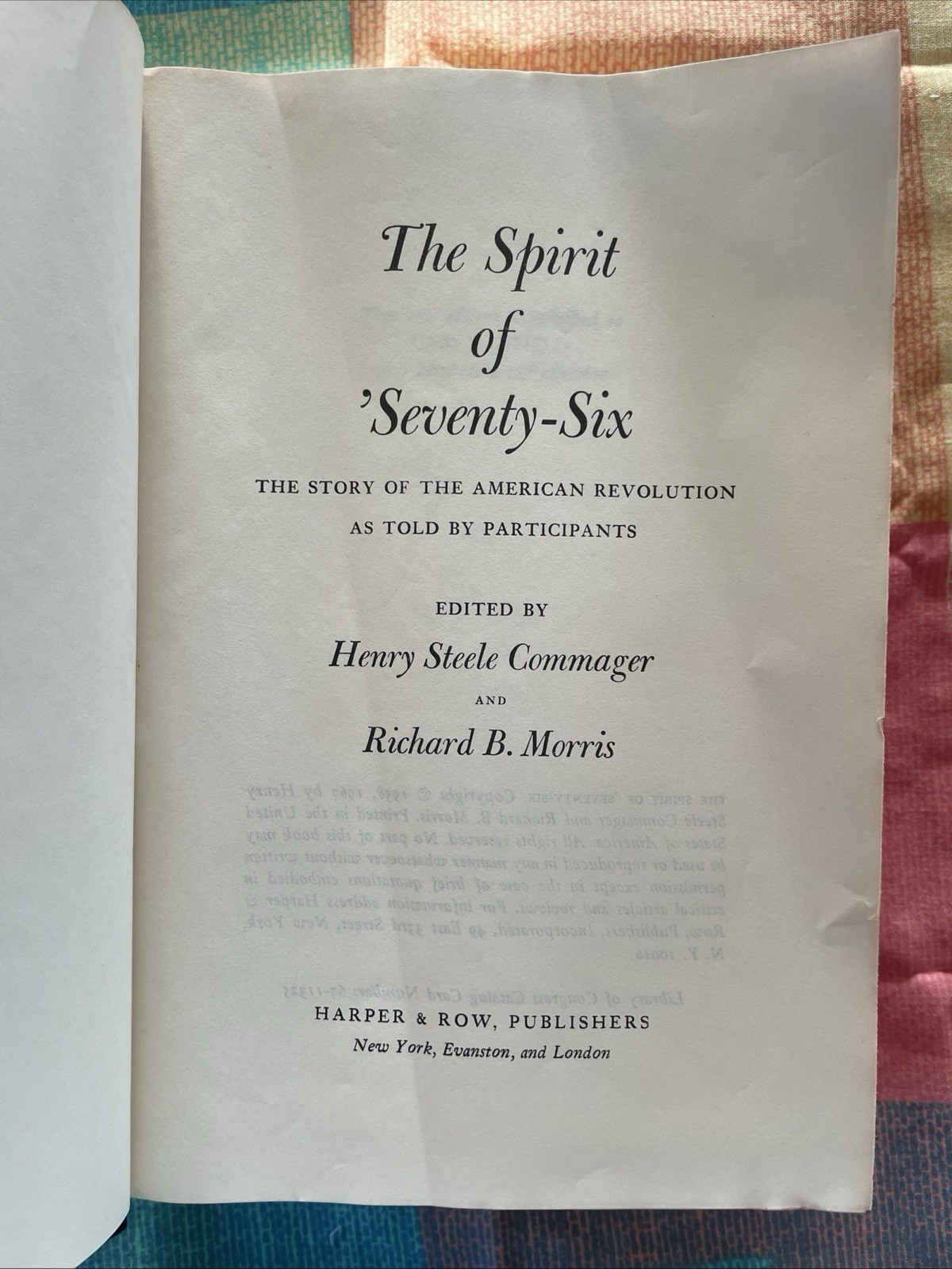 The Spirit of ‘Seventy-Six by Henry Commager & Morris (1967, Harper & Row HCDJ)