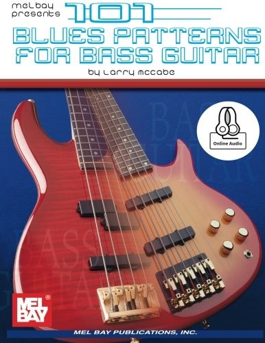 101 BLUES PATTERNS FOR BASS GUITAR (MCCABE’S 101) By Larry Mccabe **BRAND NEW**