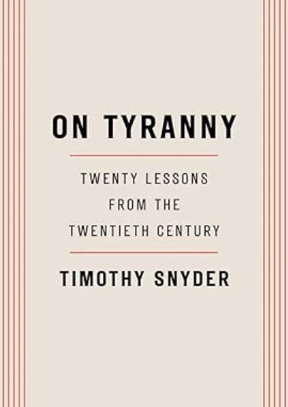 On Tyranny: Twenty Lessons from the Twentieth Century by Timothy Snyder: New
