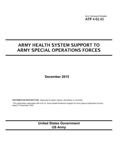 ARMY TECHNIQUES PUBLICATION ATP 4-02.43 ARMY HEALTH SYSTEM By Us United States