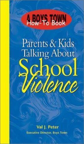 Parents & Kids Talking About School Violence (Val J Peter, 2000, BT Press, Pbk)