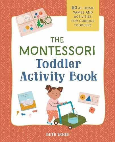 The Montessori Toddler Activity Book: 60 – Paperback, by Wood Beth – Very Good x