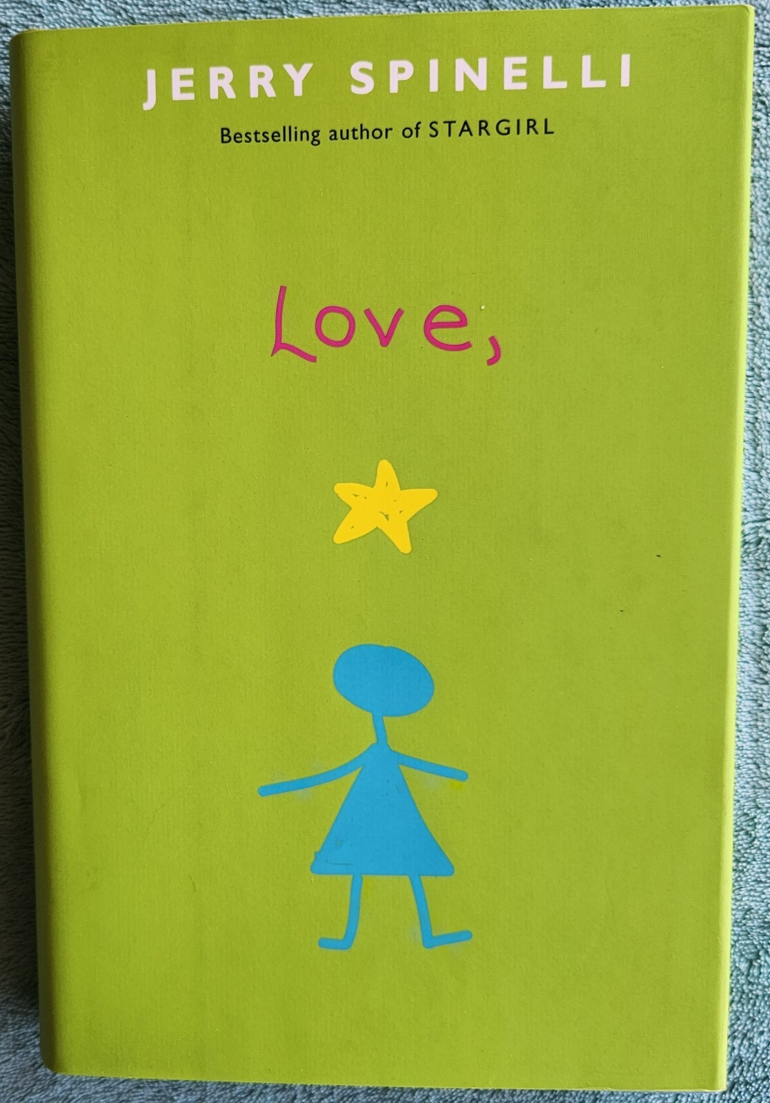Love, Stargirl By Jerry Spinelli 2007 Hardcover 274 Pages