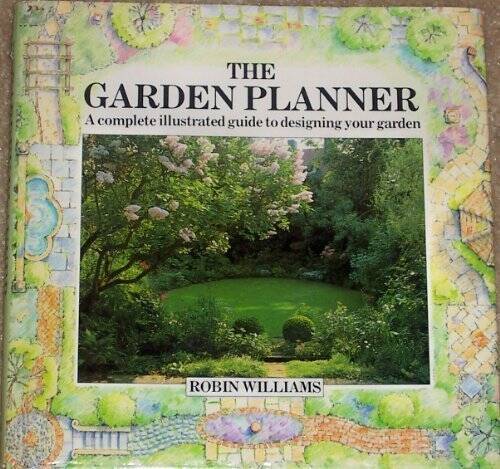 The Garden Planner – Hardcover By Williams, Robin – GOOD