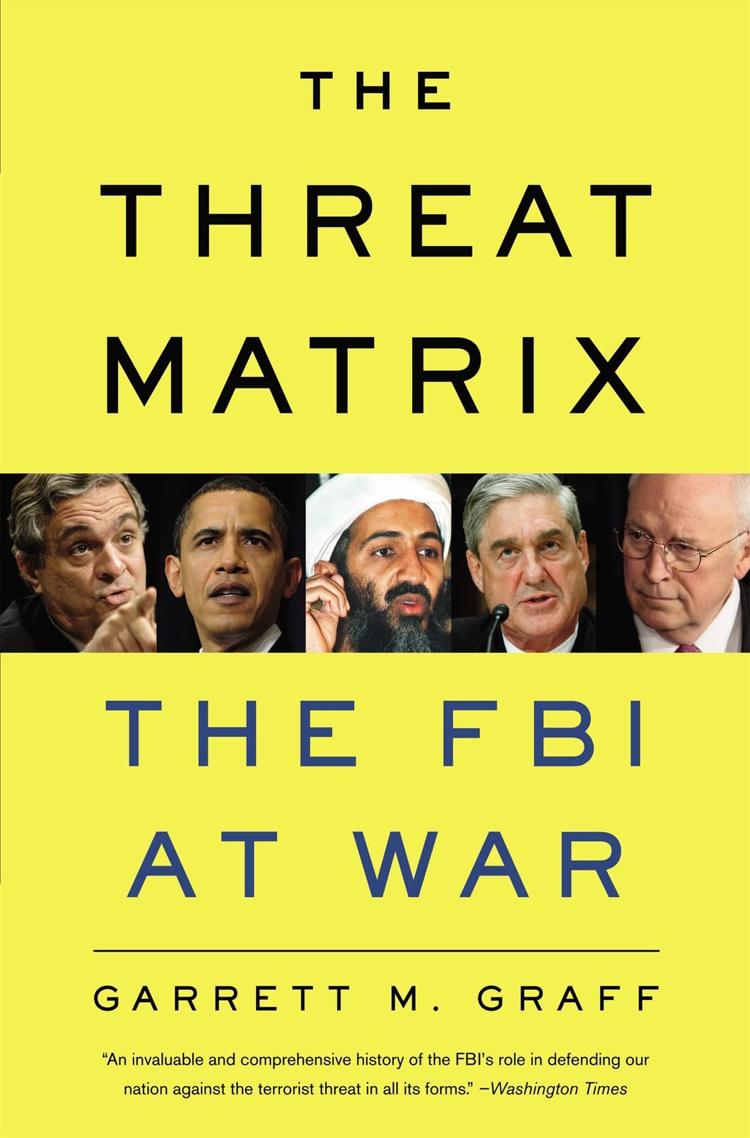 The Threat Matrix: Inside Robert Mueller’s FBI and the War on Global Terror