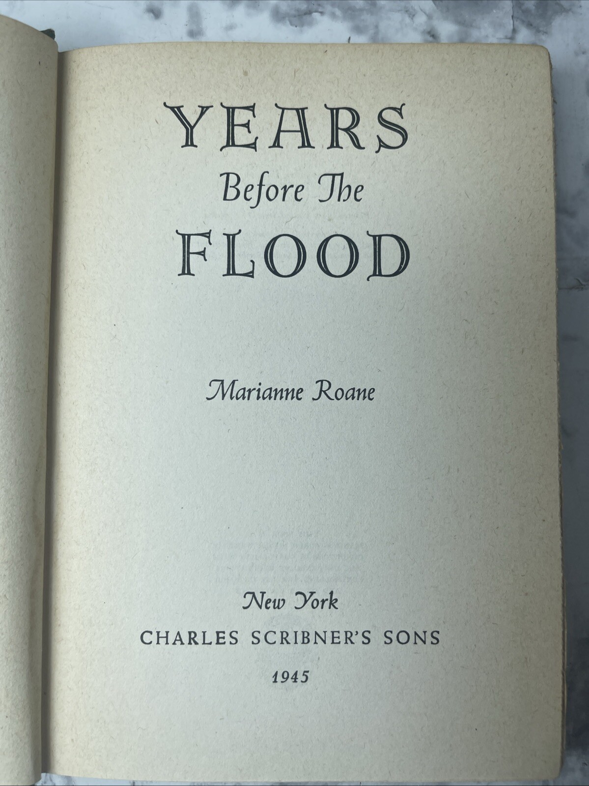 Years Before The Flood by Marianne Roane 1945 Wartime Book VG Hopwood Prize HC