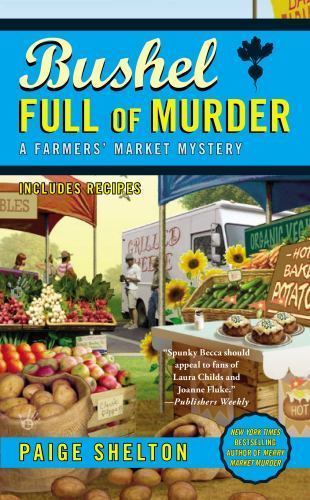 Bushel Full of Murder; A Farmers’ Market Myst- 9780425279809, paperback, Shelton