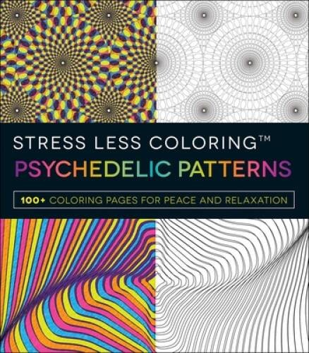 Stress Less Coloring – Psychedelic Patterns – Paperback By Adams Media – GOOD