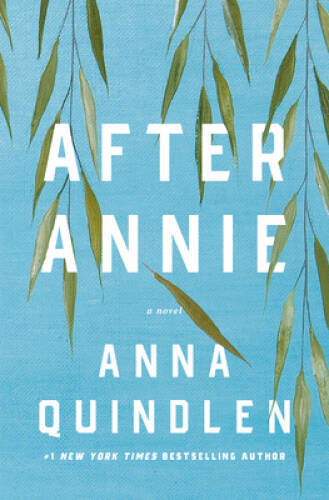 After Annie: A Novel – Hardcover By Quindlen, Anna – GOOD