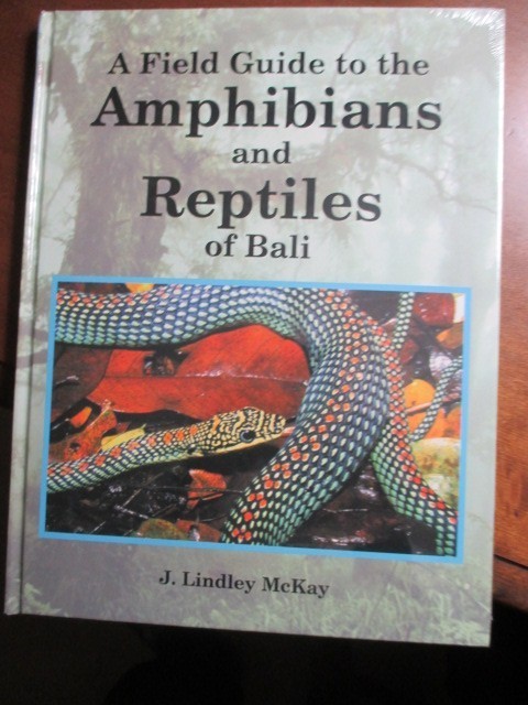 Field Guide to the Amphibians And Reptiles of Bali (2006 HC); Brand New