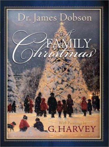 A Family Christmas by James Dobson; G. Harvey