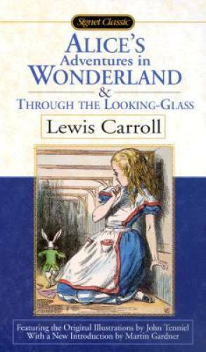 Alice’s Adventures in Wonderland and Through the Looking Glass (Signet Cl – GOOD