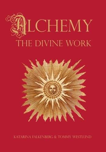 Alchemy – The Divine Work: Concerning Humanity’s transformation from lead to