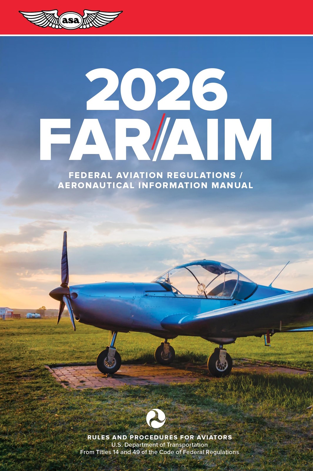 FAR/AIM 2026: Federal Aviation Regulations/Aeronautical Information Manual (F…