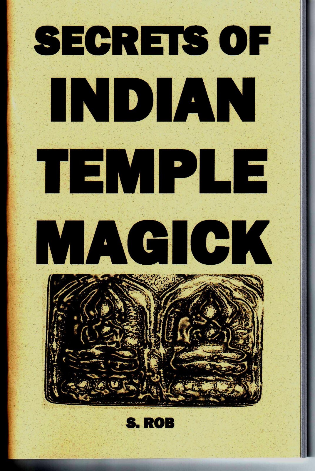 SECRETS OF INDIAN TEMPLE MAGICK occult magic rituals