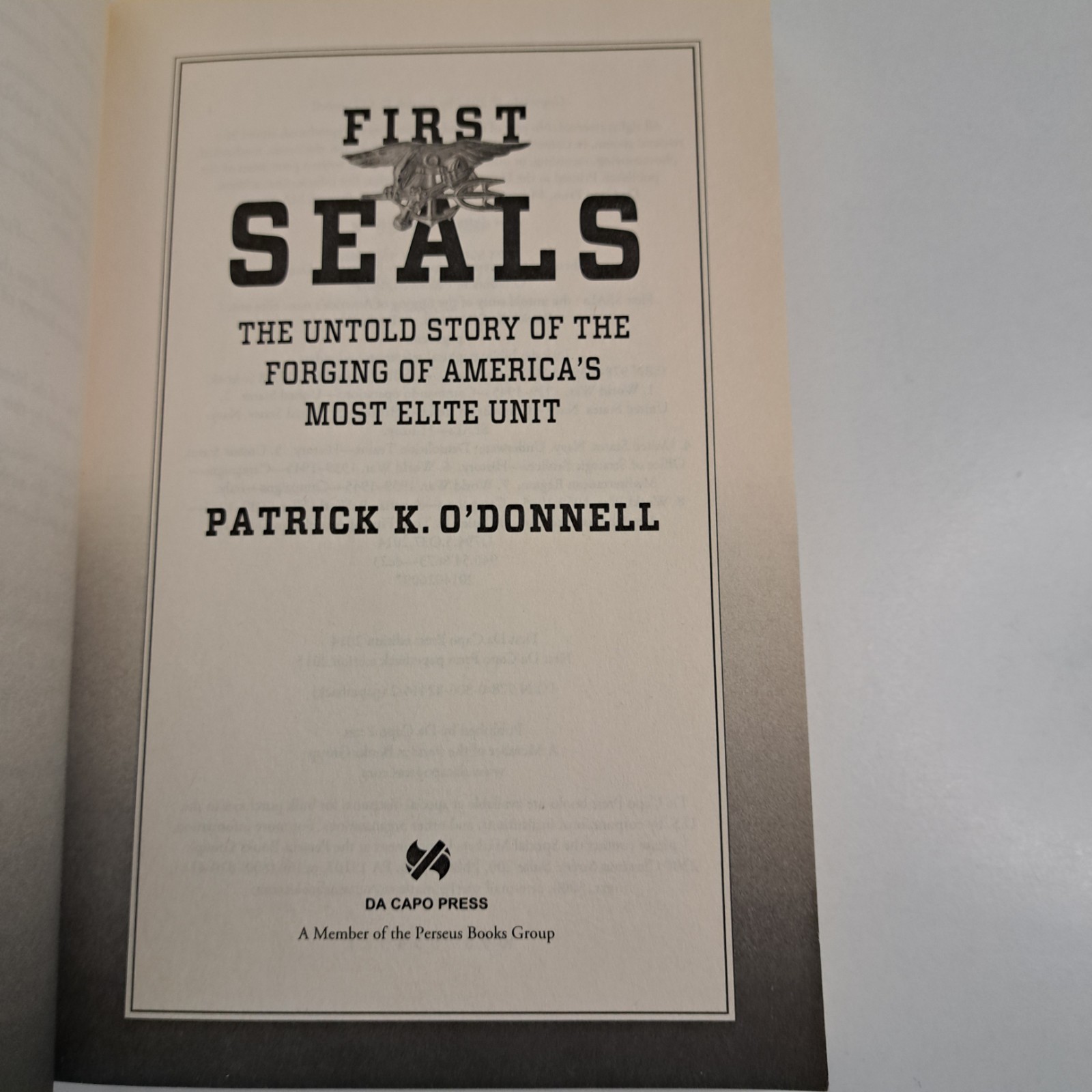 First SEALs: The Untold Story of The Forging of America’s Most Elite Unit 2014