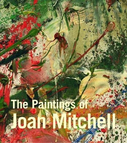 THE PAINTINGS OF JOAN MITCHELL By Jane Livingston & Linda Nochlin Mint Condition