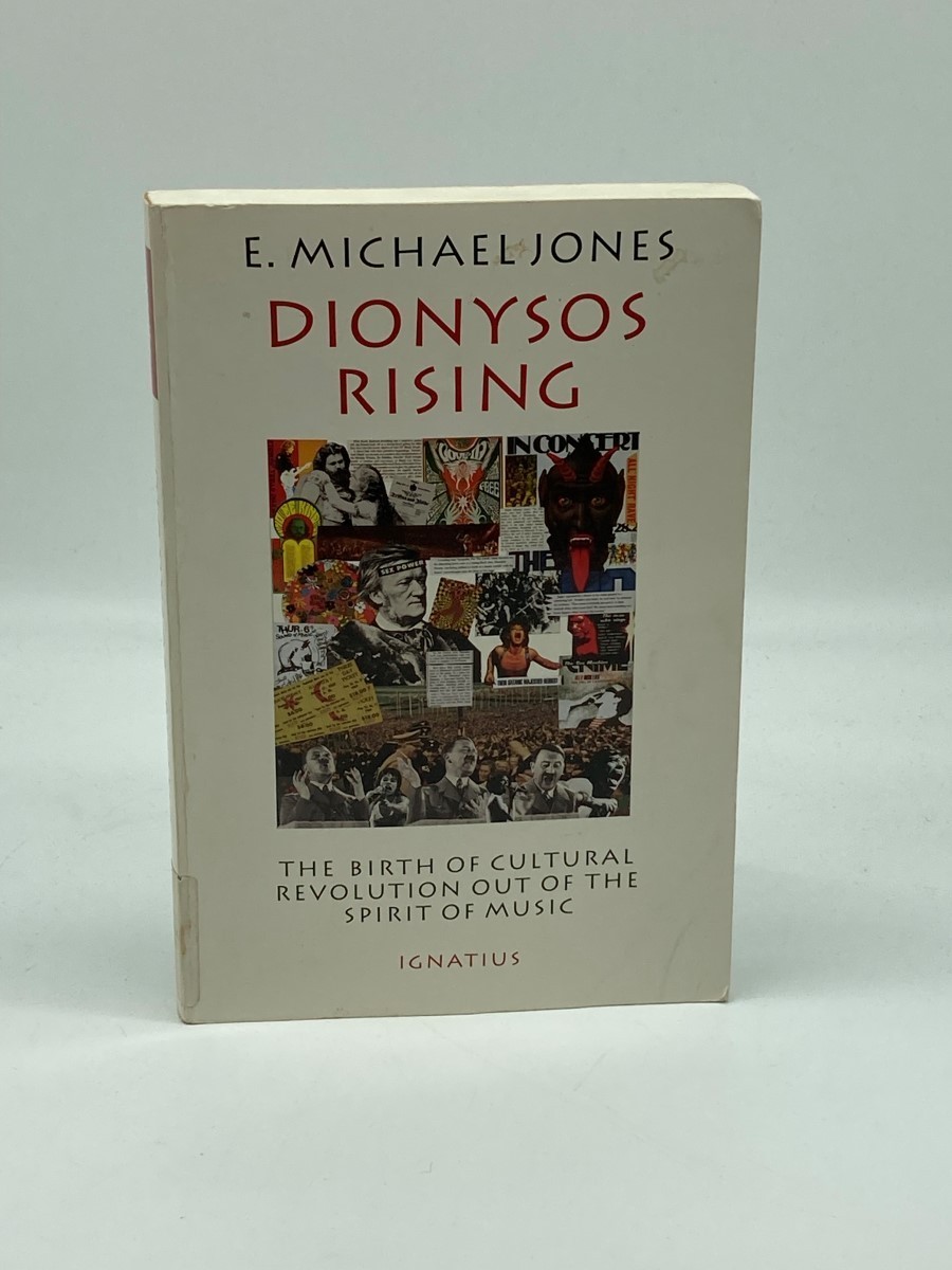 Dionysos Rising : The Birth of Cultural Revolution Out of the Spirit of Music by