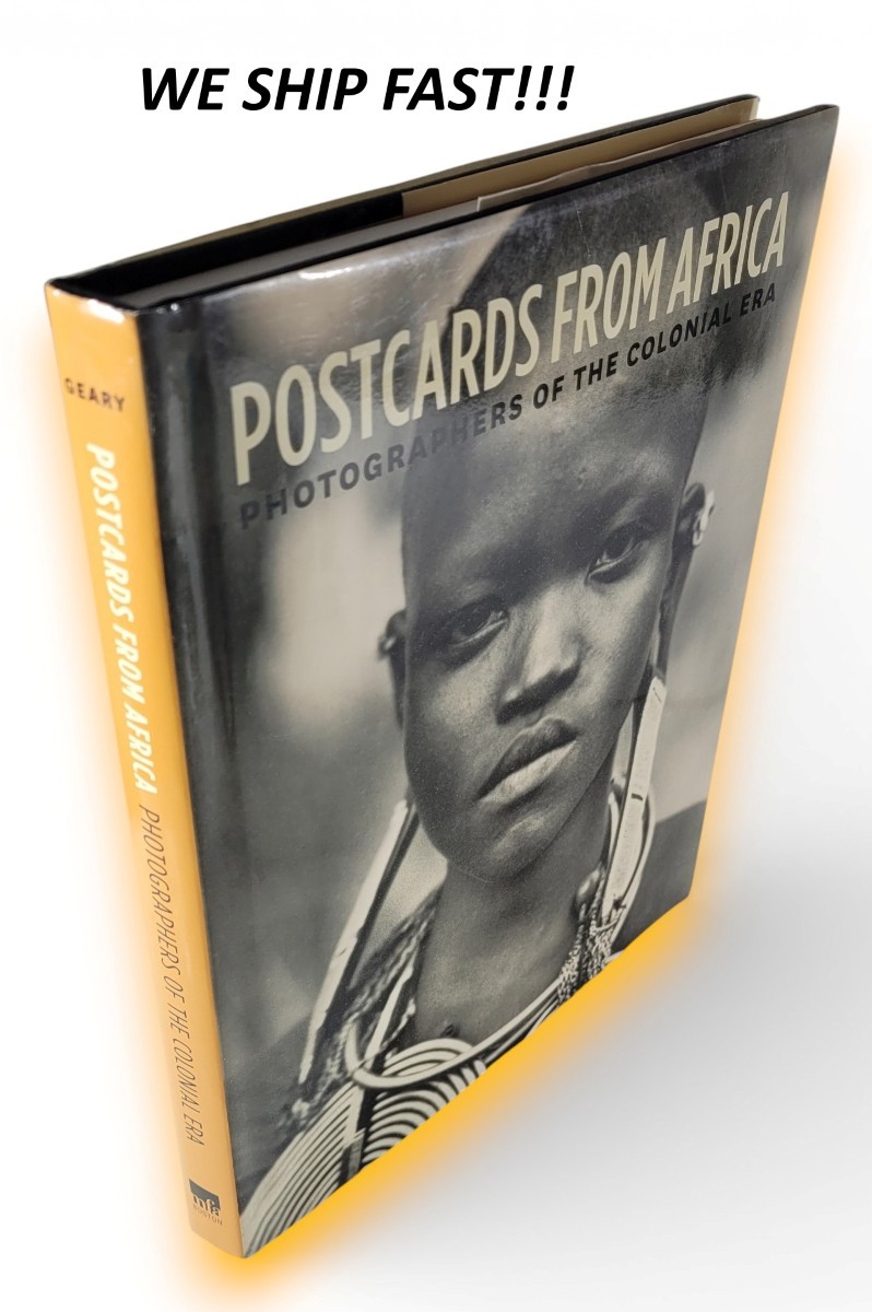 Postcards from Africa Photographers of the Colonial Era Geary, Christraud 2018