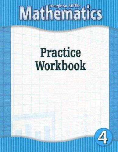 Houghton Mifflin Mathematics: Practice Workbook, Grade 4 – HOUGHTON MIFFLIN